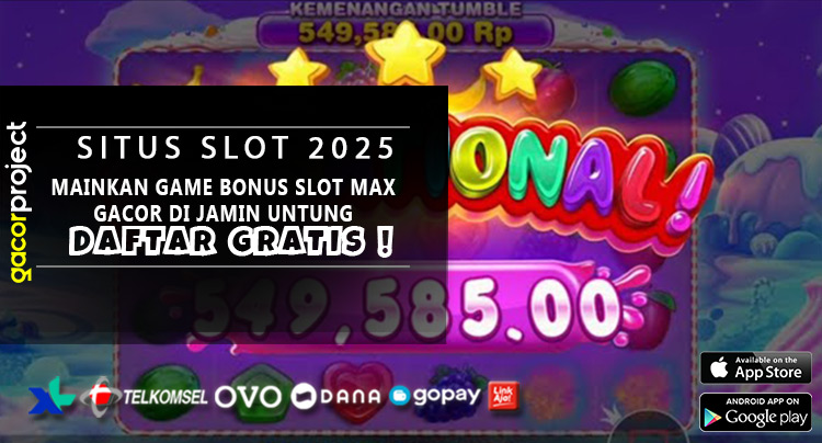 Mainkan Game Bonus Slot Max Gacor Di Jamin Untung